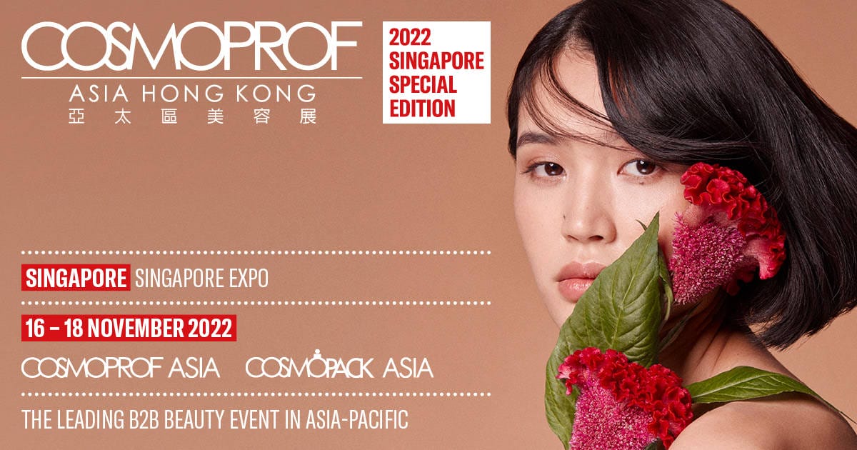 EURO COSMETICS Magazine • Cosmoprof Asia 2022 - Special Singapore Edition • admin • admin