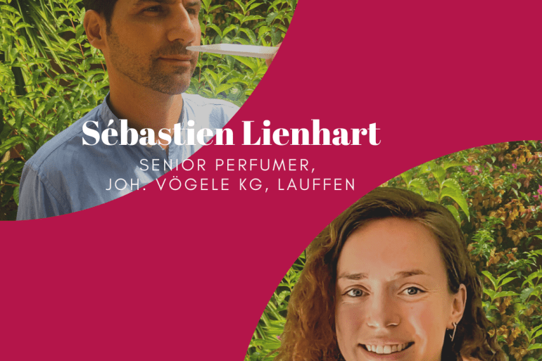 EURO COSMETICS Magazine • Fragrance Development in the “New Normal” • Sébastien Lienhart and Megan Warnicke • Sébastien Lienhart and Megan Warnicke